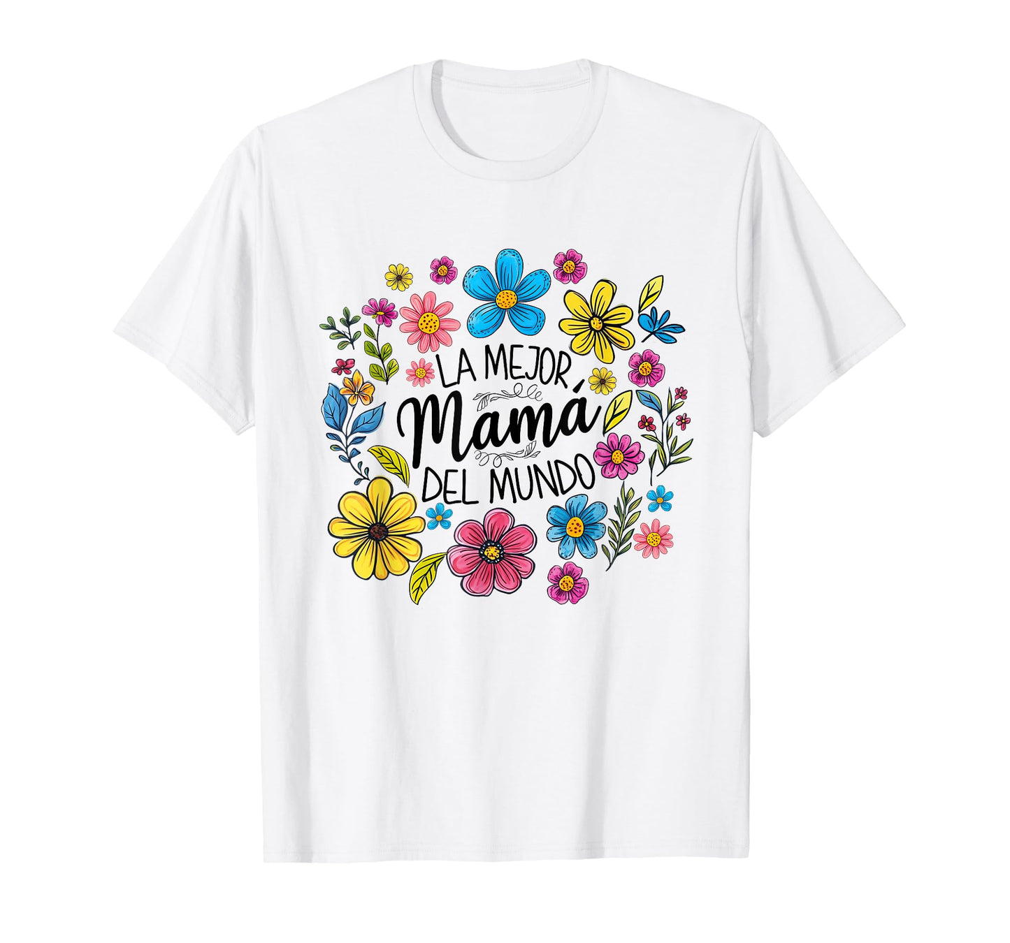 Spanish World's Best Mom Floral Mama Mother's Day Mom Life T-Shirt