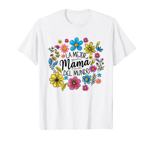 Spanish World's Best Mom Floral Mama Mother's Day Mom Life T-Shirt