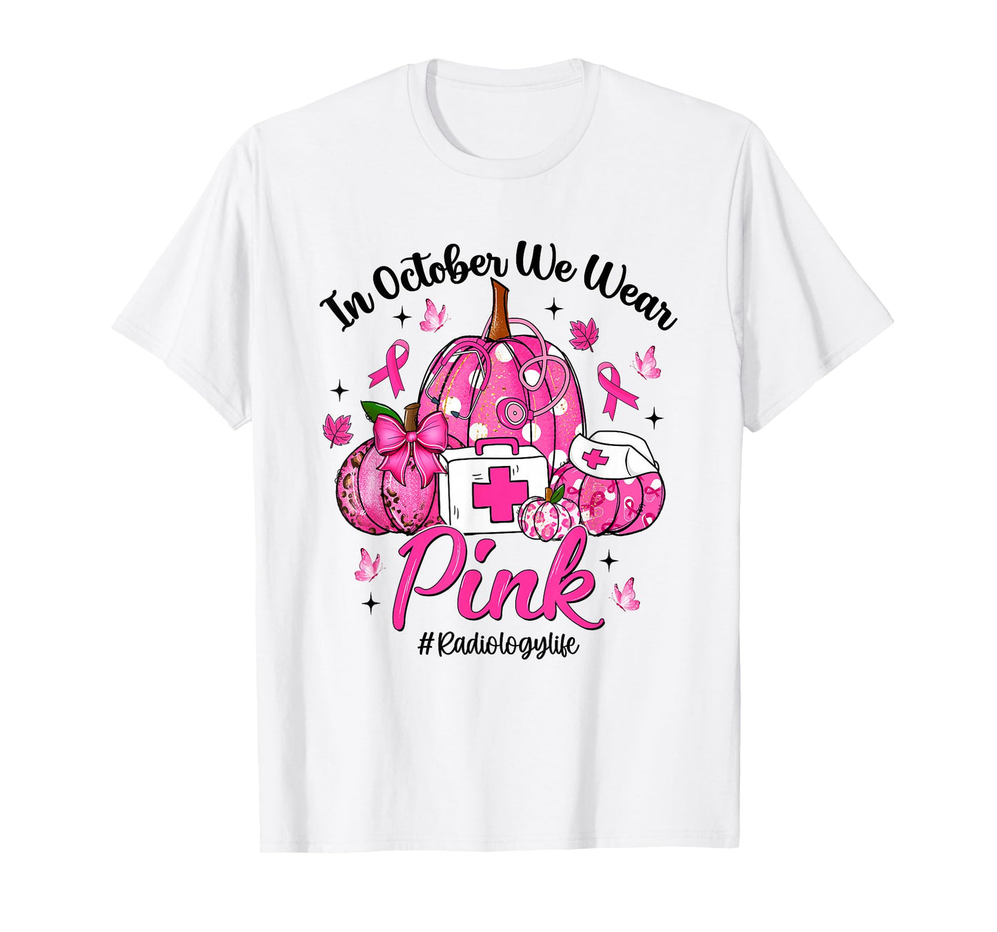 in October We Wear Pink Radiology Life Breast Cancer T-Shirt