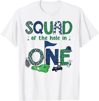 Squad Of The Hole In One 1St Birthday Boy Golf Lover T-Shirt