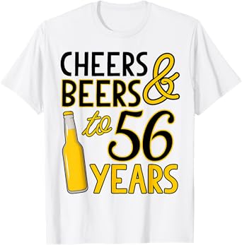 Cheers & Beers to 56 Years Fifty-Sixth Birthday Celebration T-Shirt