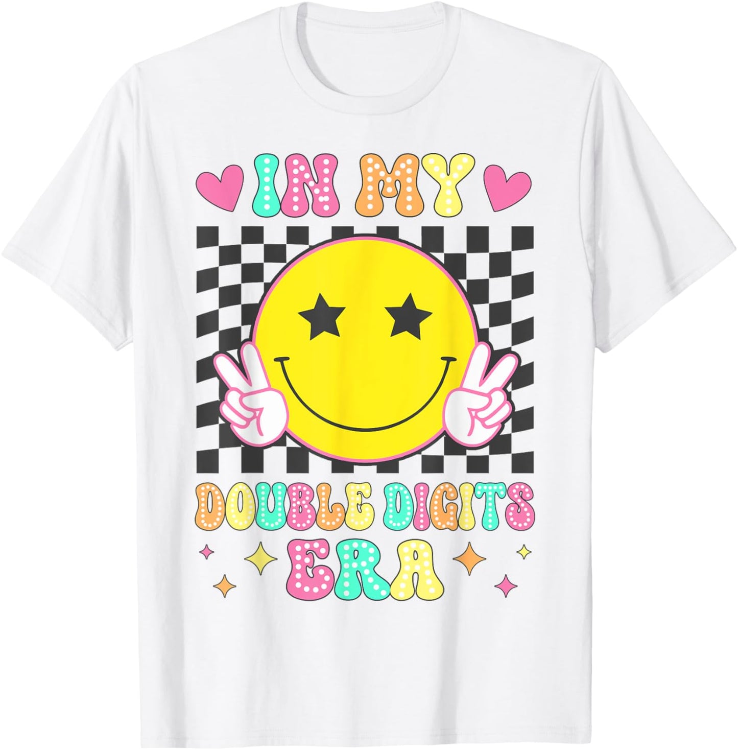 Birthday In My Double Digits Era Happy Face For Women Girls T-Shirt