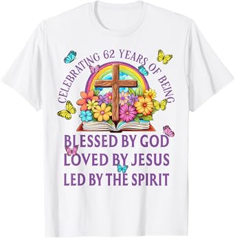 Blessed By God For 62 Years Rainbow And Flowers Birthday T-Shirt