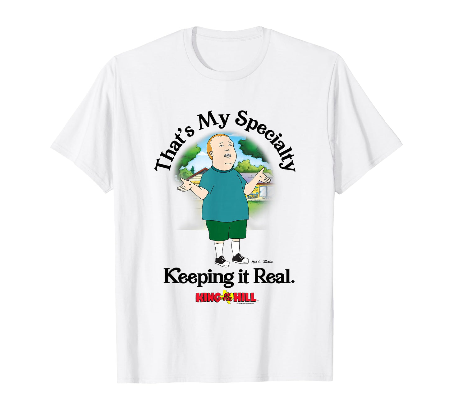 King Of The Hill Bobby That's My Specialty Keeping It Real T-Shirt
