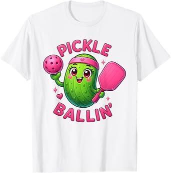 Funny Pickleball Pickle Ballin Pickleball Lovers Girls Women T-Shirt