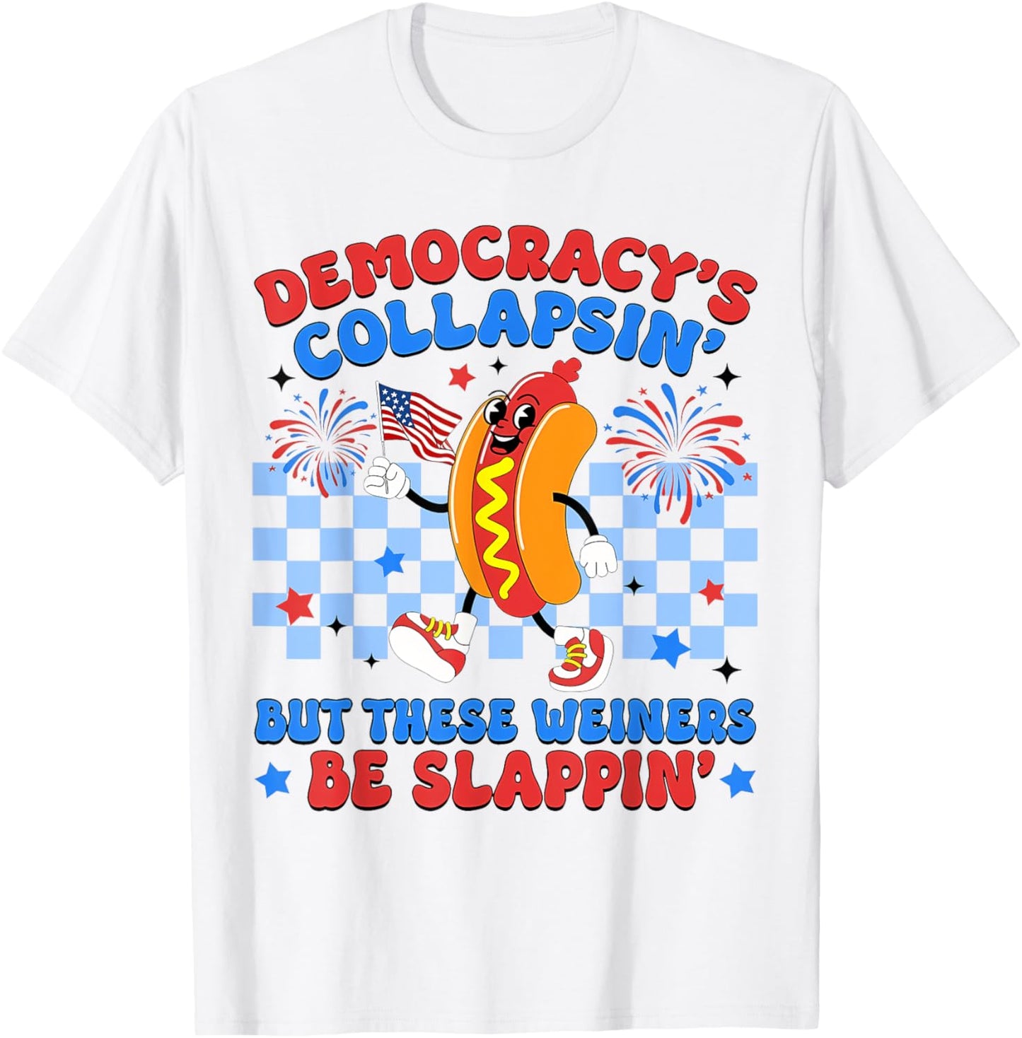 Democracy's Collapsin Funny Retro Hot Dog Fourth of July T-Shirt
