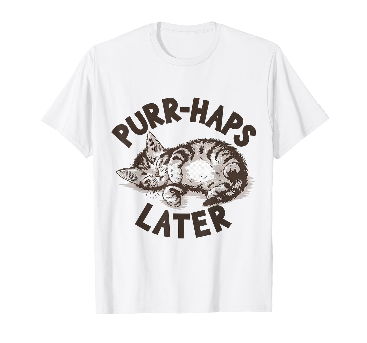 Cat Funny Graphic Kitten Cat Lover Cute Cat Lady Humor T-Shirt