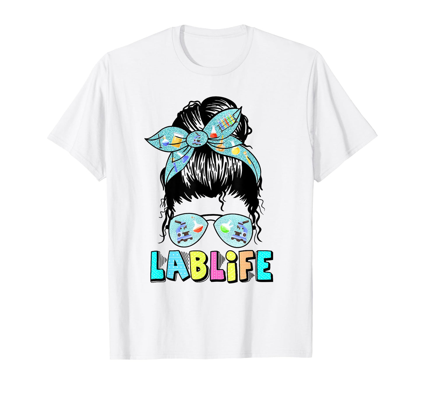 Lab Life Messy Bun Lab Week 2025 Medical Lab Science T-Shirt