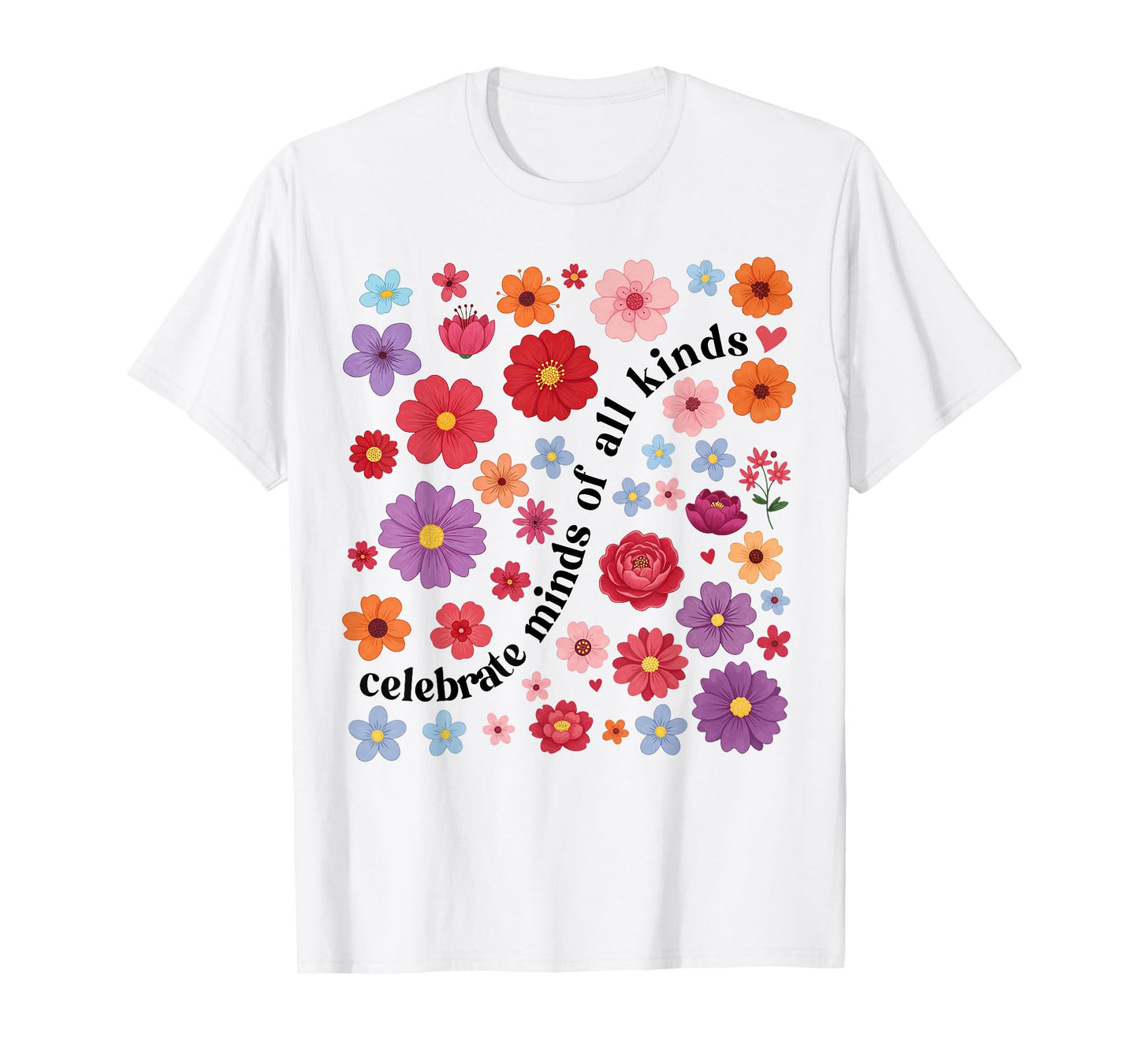 Celebrate Minds of All Kinds Floral SPED Teacher Autism T-Shirt