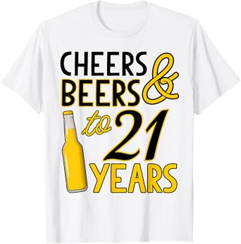 Cheers & Beers to 21 Years Twenty-First Birthday Celebration T-Shirt