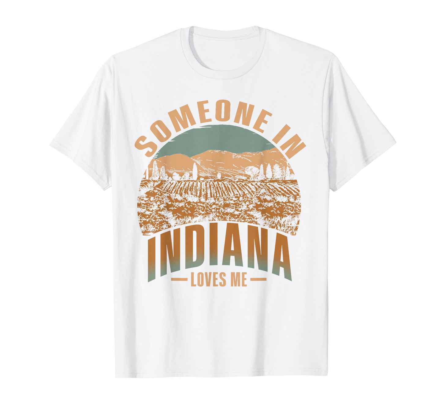 Someone In Indiana Loves Me T-Shirt