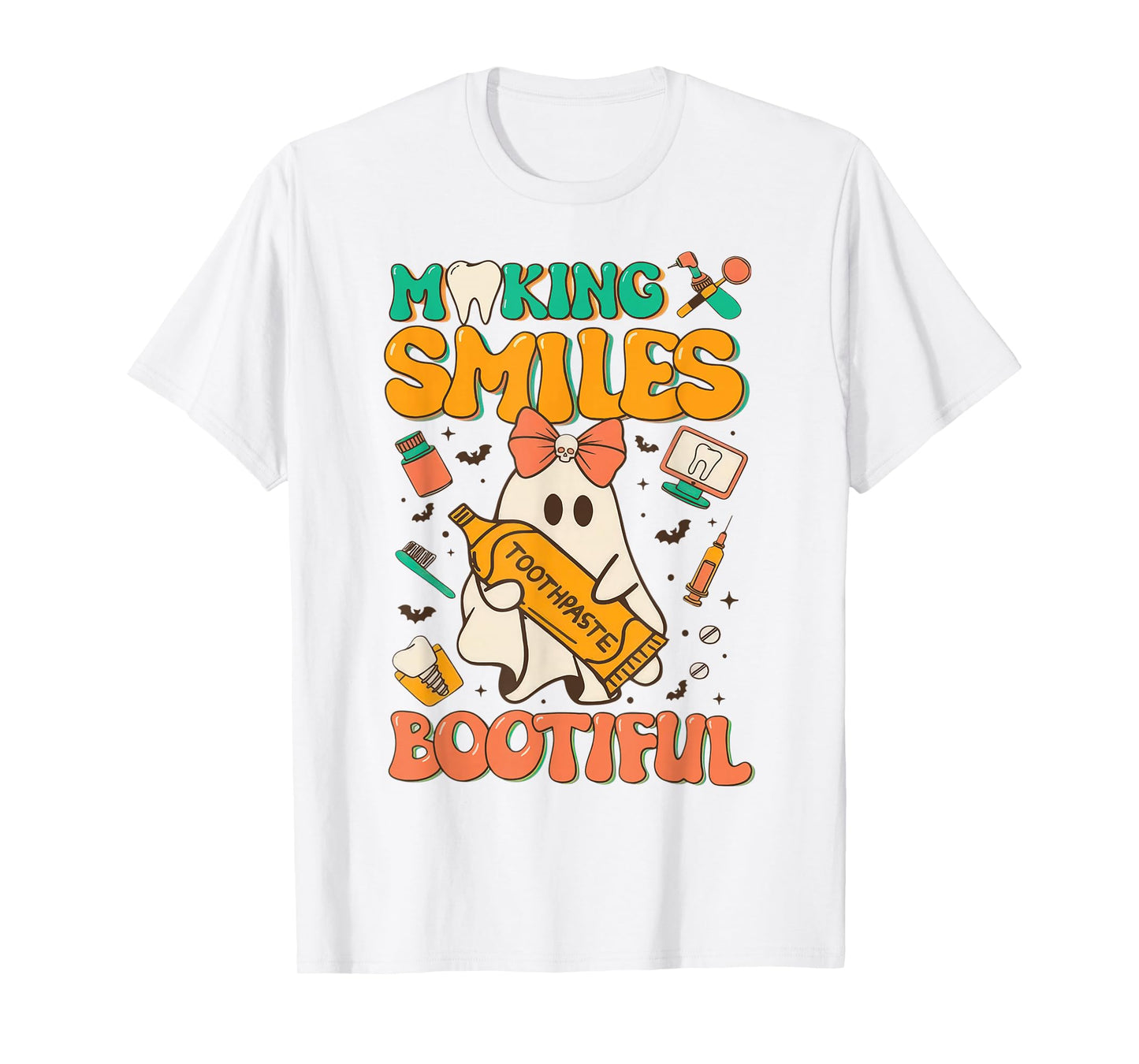 Making Smiles Bootiful Tooth Ghost Dentist Dental Halloween T-Shirt