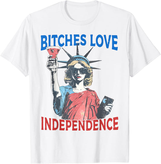 Vintage Bitches Love Independence Funny 4th Of July Cocktail T-Shirt