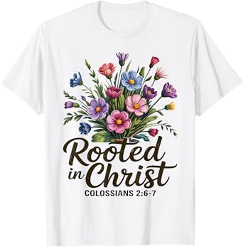 Rooted in Christ Floral Christian Women T-Shirt