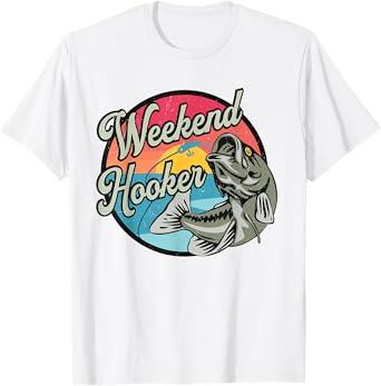 Weekend Hooker Funny Fishing Summer Vacation Fisherman T-Shirt