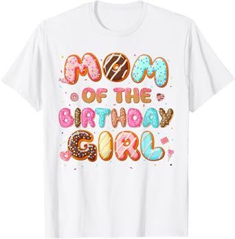 Mom Of The Birthday Girl Donut Group Family Matching Party T-Shirt