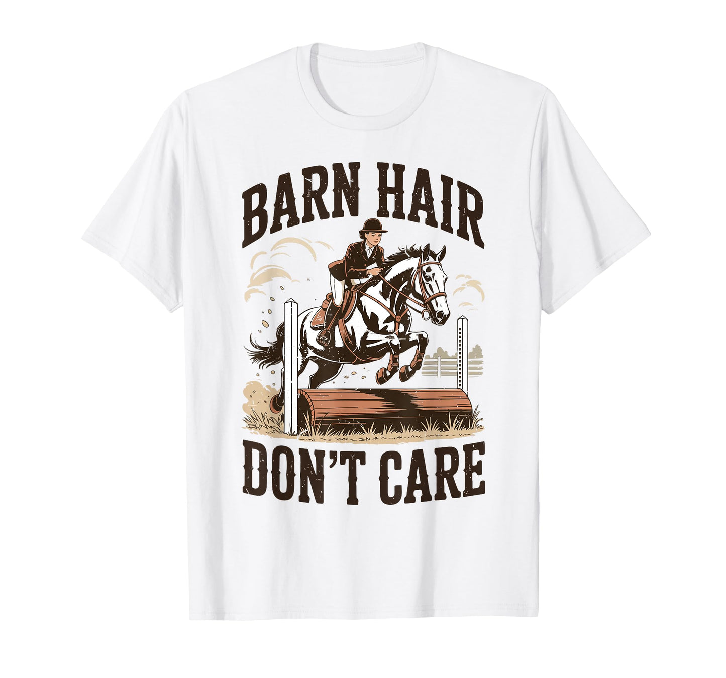 Barn Hair Don't Care English Horse Girl Show Jumping Riding T-Shirt