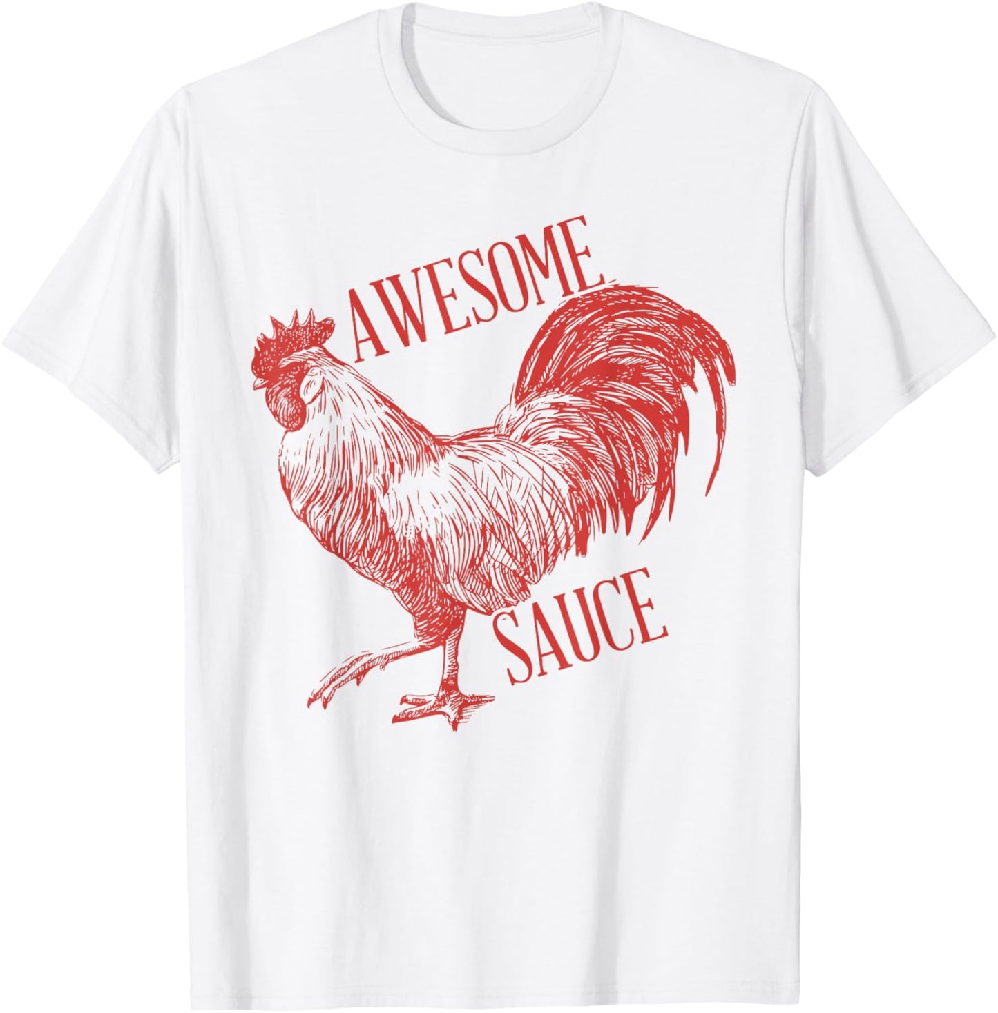 Awesome Sauce with Picture of Rooster T-Shirt