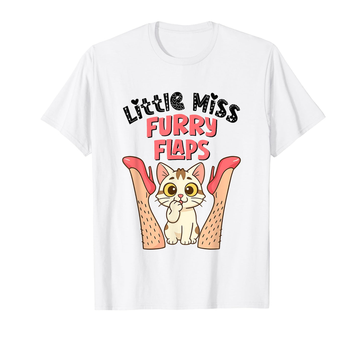 Funny Cat Little-Miss Furry Flaps Inappropriate Adult Joke T-Shirt