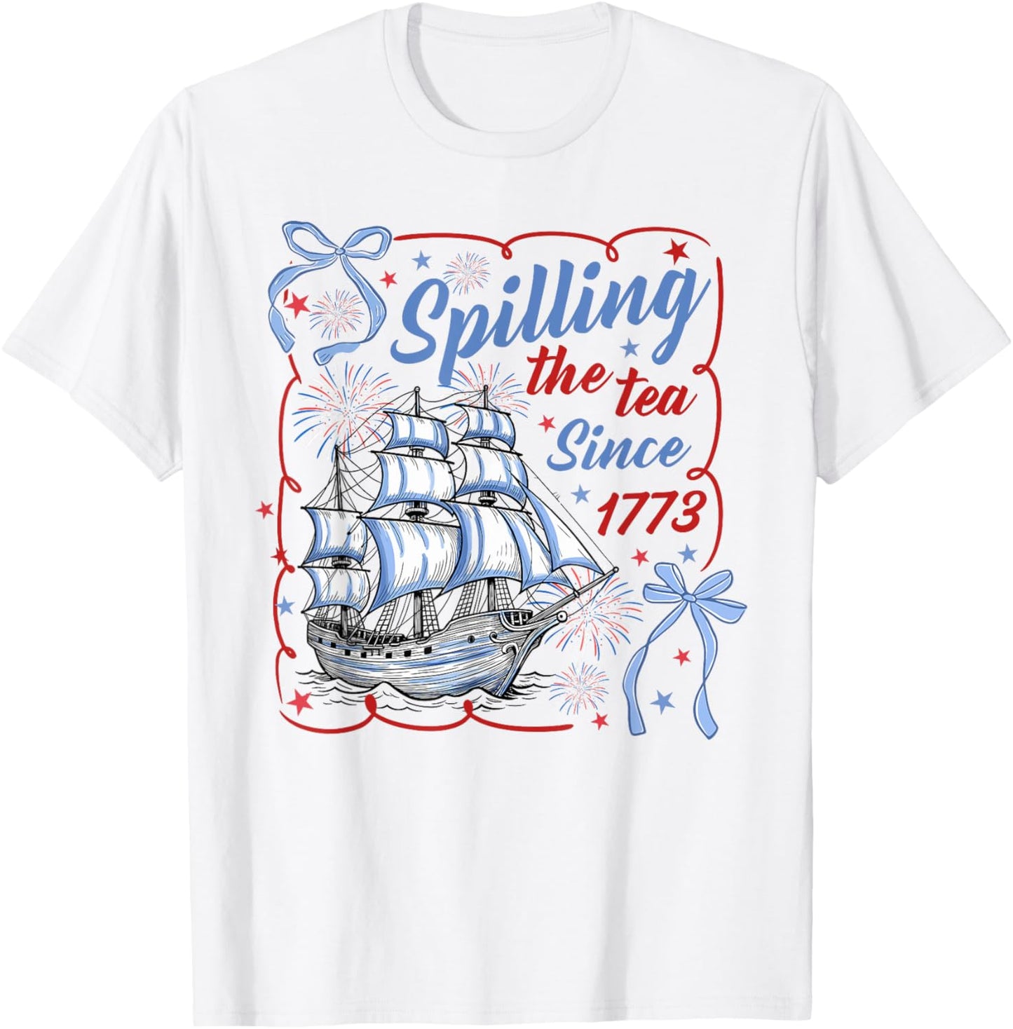 Spilling The Tea Since 1773 Coquette Bow Us History Teacher T-Shirt