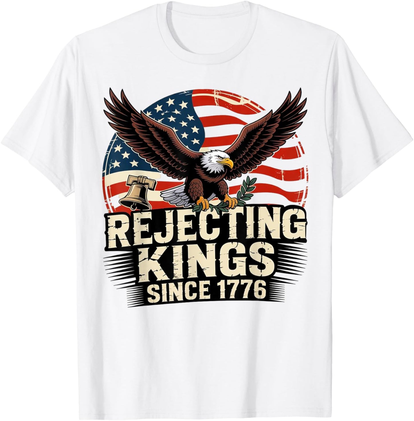 Rejecting Kings Since 1776 Patriotic Usa Flag 4th Of July T-shirt