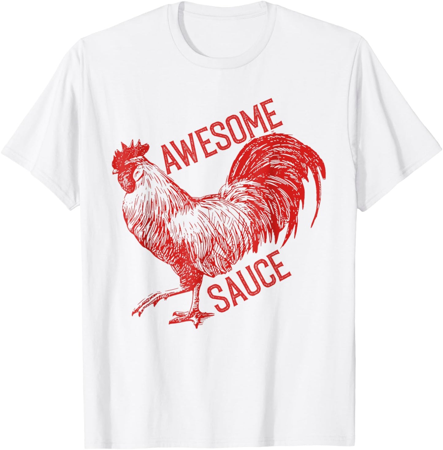 Awesome Sauce With Picture Of Rooster T-Shirt