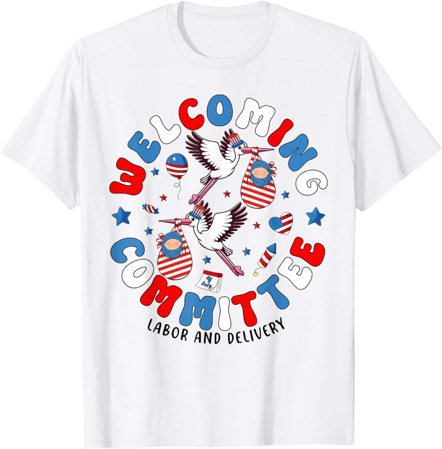 Welcoming Committee Labor & Delivery Nurse Goose 4th Of July T-shirt