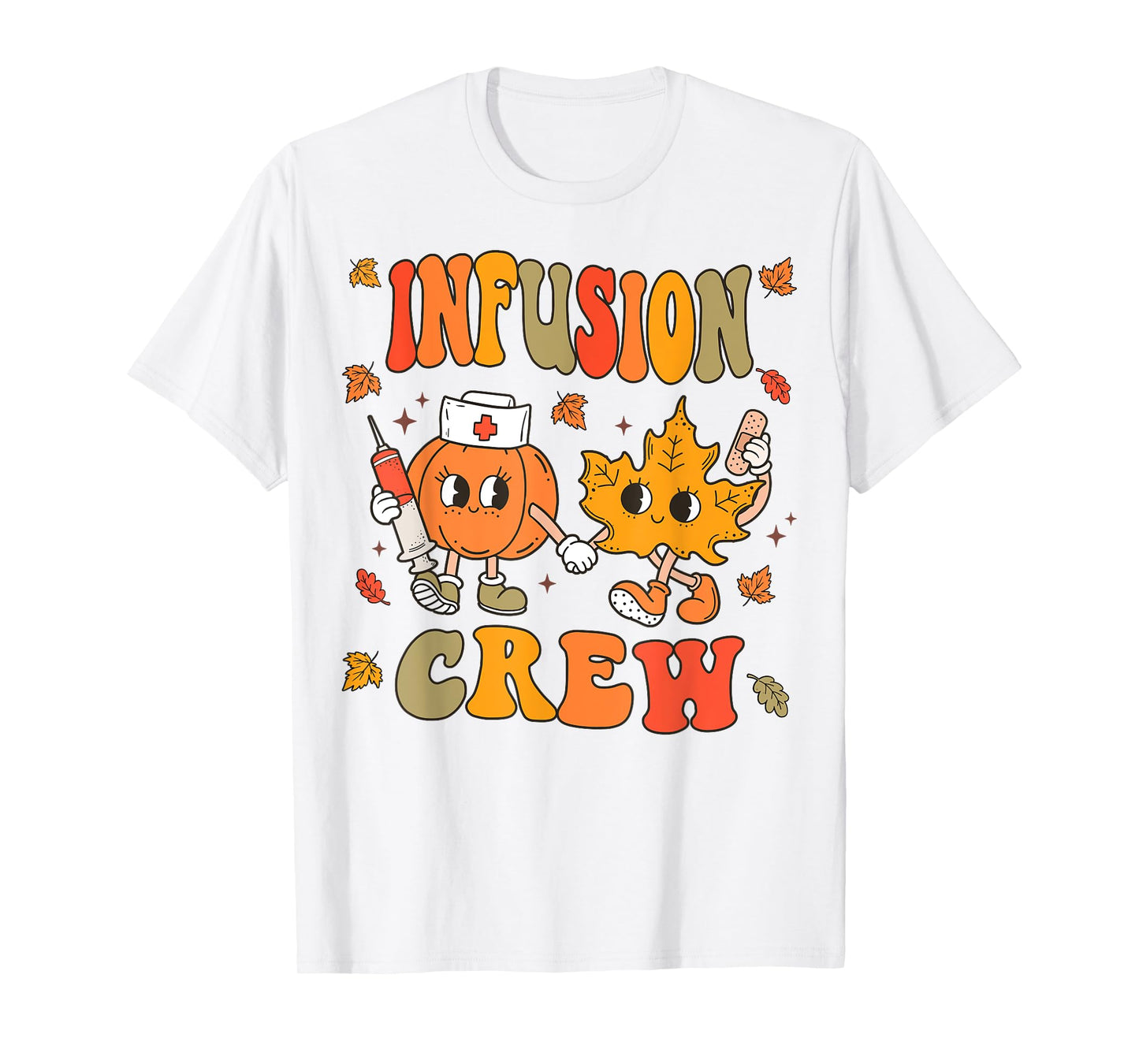 Fall Infusion Nurse Crew Thanksgiving IV Therapy Women T-Shirt