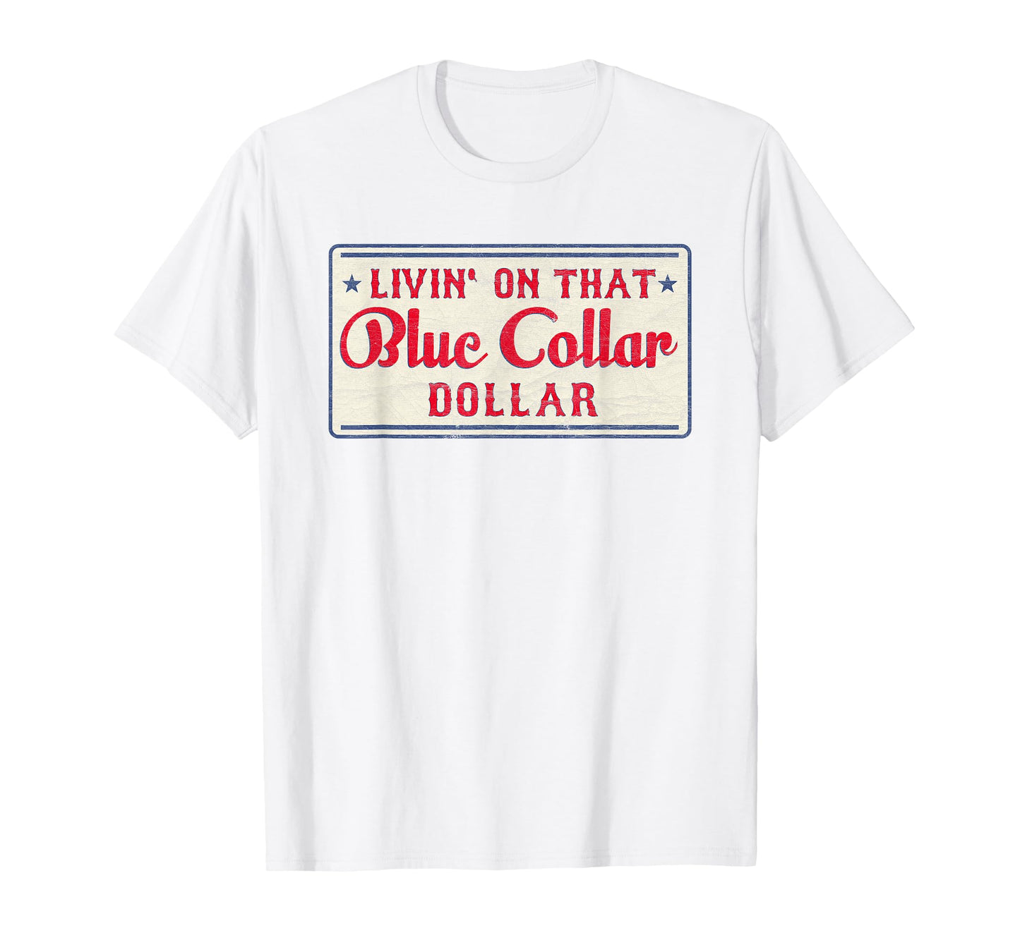 Vintage Retro Living On That Blue Collar Dollar T-Shirt
