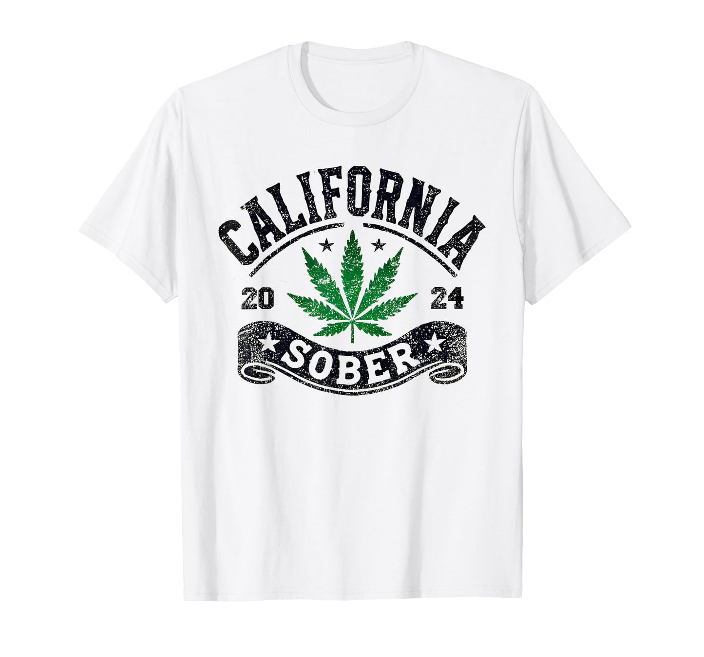 California Sober Funny Weed Sobriety T-Shirt T-Shirt