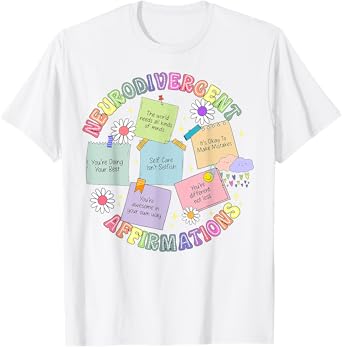 Neurodivergent Affirmations T-Shirt