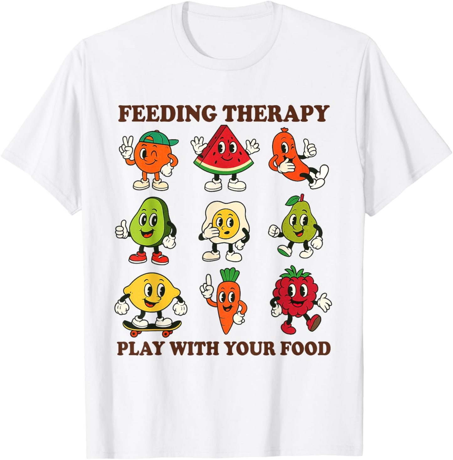 Feeding Therapist SLP OT Feeding Therapy Play With Your Food T-Shirt