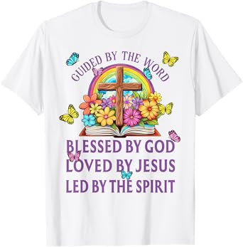 Guided By The Bible Blessed By God Loved By Jesus Christian T-Shirt