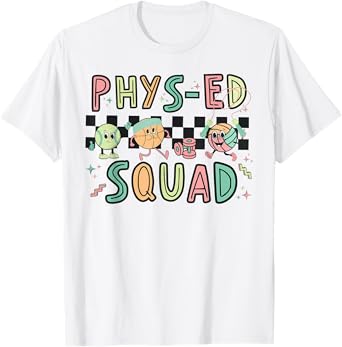 Retro Phys ED Squad Physical Education PE Teacher T-Shirt for Men Women