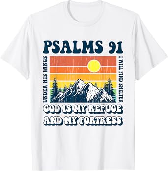 Christian Bible Verse Psalms 91 Religious God Is My Refuge T-Shirt