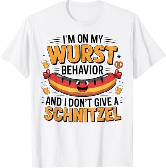 On My Wurst Behavior Dont Give Schnitzel Funny Oktoberfest T-Shirt