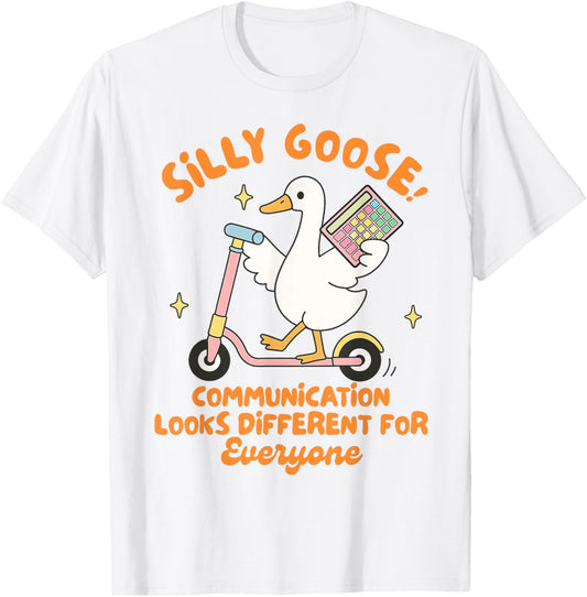 SLP Speechie Silly Goose Communication Looks Different T-Shirt