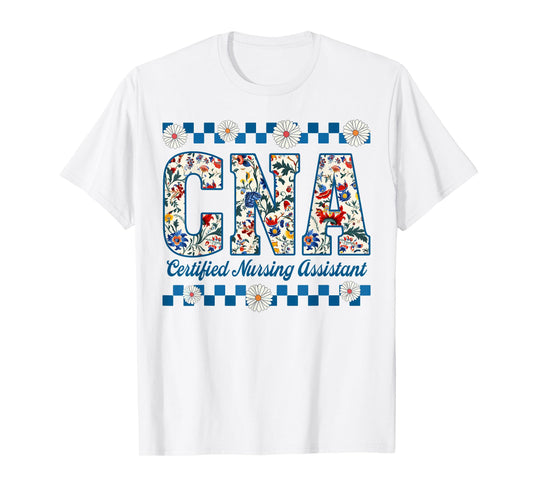 CNA Certified Nursing Assistant Flower Nurse Life Womens T-Shirt