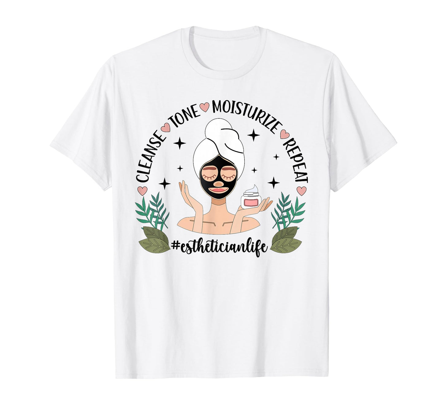 Esthetician Life Esthetics Estheticians T-Shirt
