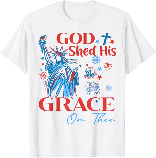 God Shed His Grace On Thee Christian Jesus 4th Of July T-shirt