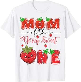 Mom Of The Berry Sweet One Strawberry 1St Birthday T-Shirt