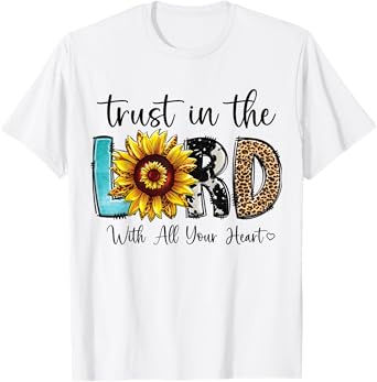 Christian Merch / Trust Lord Heart Bible Verse Sunflower T-Shirt