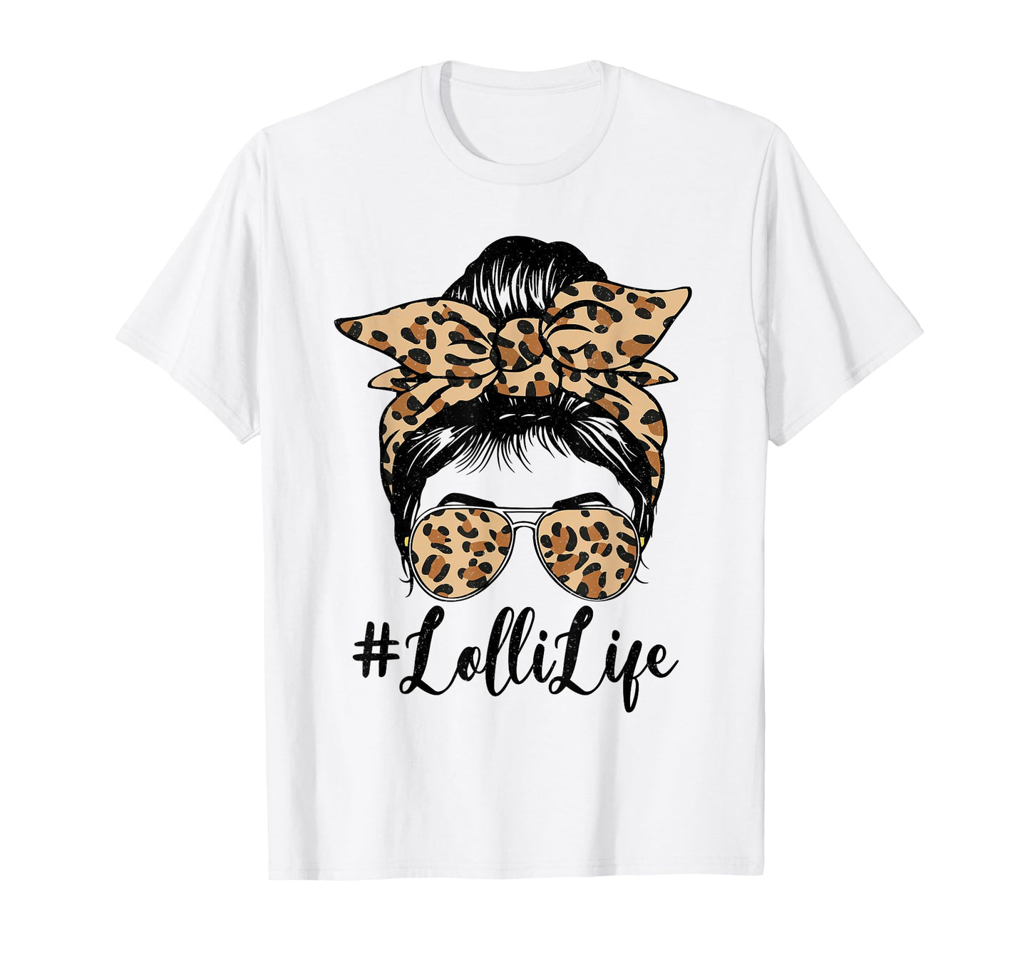 Funny Lolli Life Bleached Leopard Messy Bun Mother's day T-Shirt