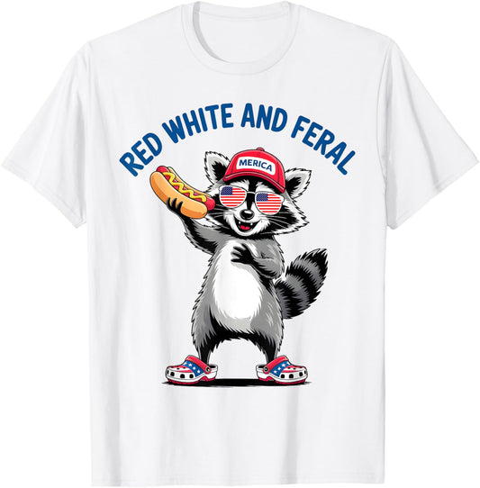 Red White And Feral Raccoon 4th Of July Funny Patriotic 2025 T-Shirt