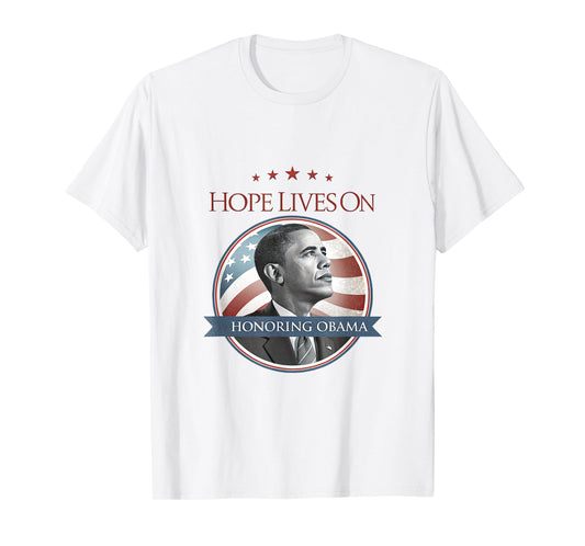 Barack Obama Tribute Art Hope Lives On T-Shirt
