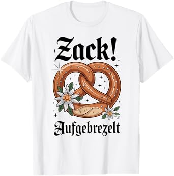 Zack! Aufgebrezelt Bavarian Pretzel Oktoberfest Edelweiss T-Shirt