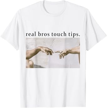 Real Bros Touch Tips T-Shirt