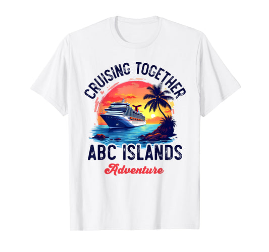 Aruba Bonaire Curacao Cruise Adventure Caribbean ABC Islands T-Shirt
