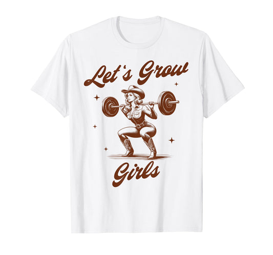Fitness Workout Cowgirl Muscle Mommy Let's Grows Girls T-Shirt