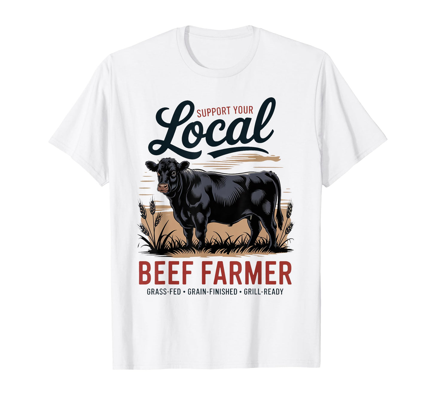Support Your Local Beef Farmer - Retro Beef Rancher T-Shirt